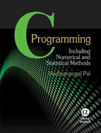 C Programming: Including Numerical and Statistical Methods