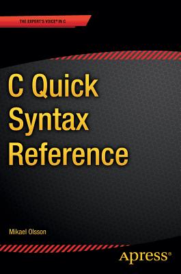 C Quick Syntax Reference - Olsson, Mikael