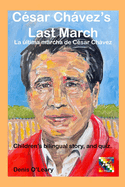 C?sar Chvez's Last March: La ltima marcha de C?sar Chvez