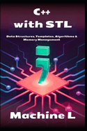 C++ with STL: Data Structures, Templates, Algorithms & Memory Management
