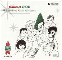 Cabaret Noel: A Broadway Cares Christmas [2-CD Set] - Various Artists