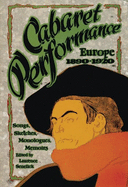 Cabaret Performance: Europe, 1890-1920. Volume 1: Sketches, Songs, Monologues, Memoirs