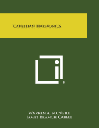 Cabellian Harmonics - McNeill, Warren A, and Cabell, James Branch (Introduction by)