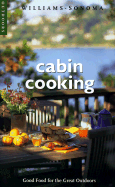 Cabin Cooking - Ritchie, Tori, and Time-Life Books, and Williams-Sonoma