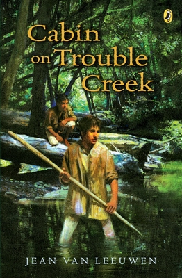 Cabin on Trouble Creek - Van Leeuwen, Jean