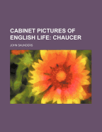 Cabinet Pictures of English Life; Chaucer