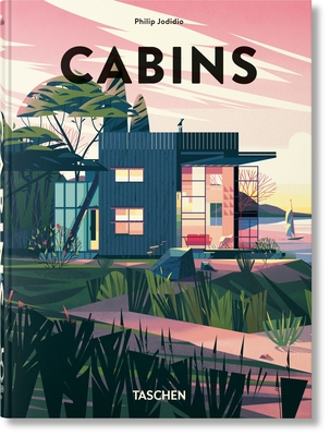 Cabins. 45th Ed. - Jodidio, Philip