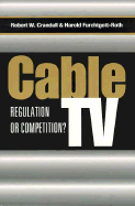 Cable TV : regulation or competition?