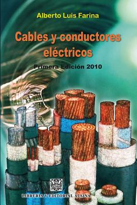 Cables y Conductores Electricos - Farina, Alberto Luis