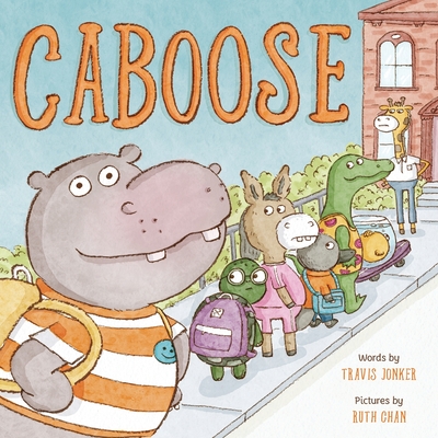 Caboose: A Picture Book - Jonker, Travis