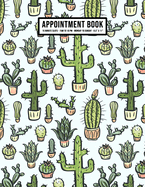 Cactus Appointment Book: Undated Hourly Appointment Book - Weekly 7AM - 10PM with 15 Minute Intervals - Large 8.5 x 11