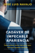 Cadver de Impecable Apariencia: Todos Valemos Mucho Ms Que El Peor Error Que Hayamos Cometido /A Good Looking Corpse: We Are All Worth More