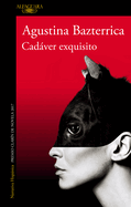 Cadver Exquisito (Premio Clarn 2017) / Tender Is the Flesh