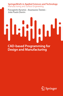 CAD-based Programming for Design and Manufacturing