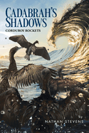 Cadabrah's Shadows: Corduroy Rockets