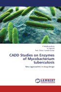 CADD Studies on Enzymes of Mycobacterium tuberculosis