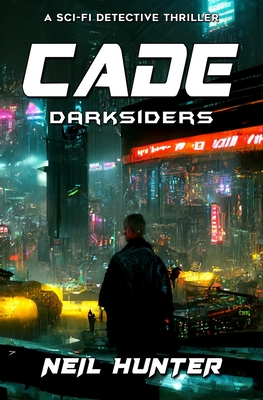 Cade: Darksiders - Book 1 - Linaker, Mike, and Hunter, Neil