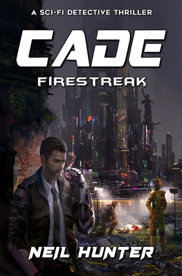 Cade: Firestreak - Book 3 - Linaker, Mike, and Hunter, Neil