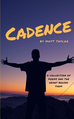 Cadence: A Book of Poems - Taylor, Matt
