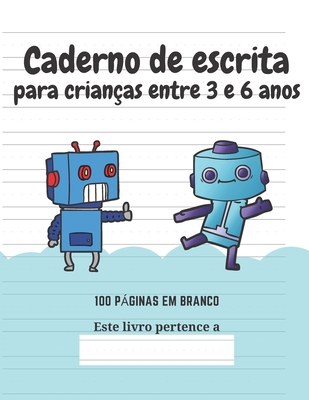 Caderno de escrita para crianas entre 3 e 6 anos - Para Crianas, Edies Criativas, and Medeiros, Flvia