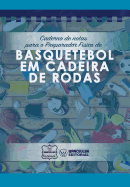 Caderno de notas para o Preparador Fsico de Basquetebol em cadeira de rodas