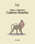 Caderno Desenho: Viajar E Desenhar: frica