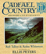 Cadfael Country: Shropshire and the Welsh Borders - Whiteman, Robin, and Talbot, Rob