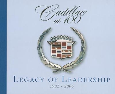 Cadillac at 100 2 Volume Set: Legacy of Leadership 1902-2006 - Hendry, Maurice, and Godshall, Jeffrey I