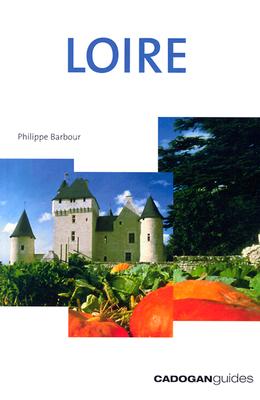 Cadogan Guide Loire - Barbour, Philippe