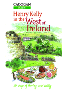 Cadogan Guides: Henry Kelly in the West of Ireland - Kelly, Henry