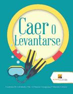 Caer O Levantarse: Cuadernos De Actividades Vol. 2 Nmero Crucigramas Y Mandala Colorear