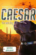 Caesar the War Dog 4: Operation Green Parrot