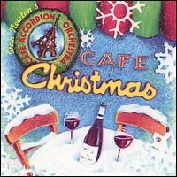 Cafe Christmas - Cafe Accordion Orchestra