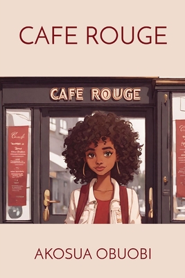 Cafe Rouge - Obuobi, Akosua (Illustrator)