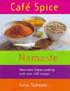 Cafe Spice Namaste - Todiwala, Cyrus