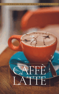 Caff Latte: 5 Vegan Coffee Drink Recipes