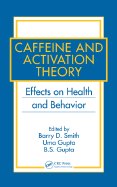 Caffeine and Activation Theory: Effects on Health and Behavior