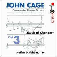 Cage: Complete Piano Music Vol. 3 - Steffen Schleiermacher (piano)