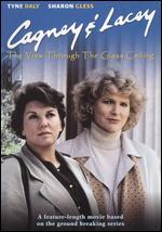 Cagney & Lacey: The View Through the Glass Ceiling - 