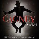 Cagney: The Musical [Original New York Cast Recording]