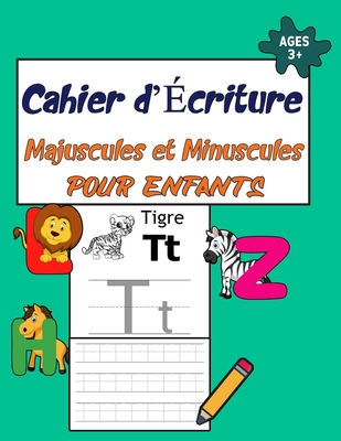 Cahier d'?criture Majuscules et Minuscules pour Enfants: maternelles et CP, apprendre les lettres Cahier d'exercice des minuscules et majuscules - Convient ? partir de 3 ans - Bibo, Livres