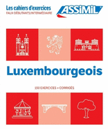 Cahier Exercices Luxembourgeois Niveau: Faux-D?butants/Interm?diaire