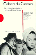Cahiers Du Cin?ma, the 1950s: Neo-Realism, Hollywood, New Wave - Hillier, Jim (Editor)