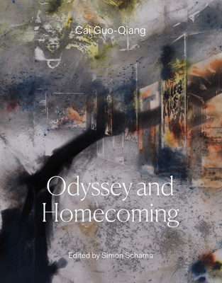 Cai Guo-Qiang: Odyssey and Homecoming - Guo-Qiang, Cai, and Schama, Simon (Editor), and Hui, Wang (Text by)