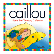 Caillou: North Star Treasury Collection