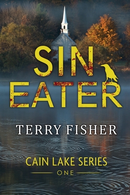 Cain Lake 1: Sin-Eater - Fisher, Terry