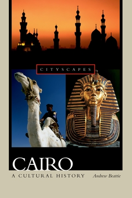 Cairo: A Cultural History - Beattie, Andrew