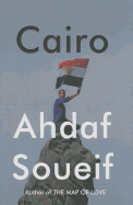 Cairo: Memoir of a City Transformed