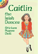 Caitlin the Irish Dancer Sticker Paper Doll