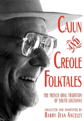 Cajun and Creole Folktales - Ancelet, Barry Jean
